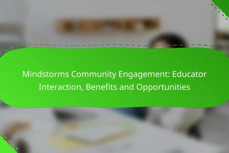 Mindstorms Community Engagement: Educator Interaction, Benefits and Opportunities