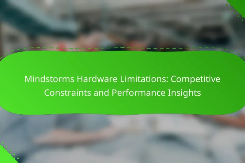 Mindstorms Hardware Limitations: Competitive Constraints and Performance Insights