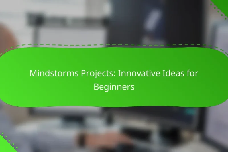 Mindstorms Projects: Innovative Ideas for Beginners