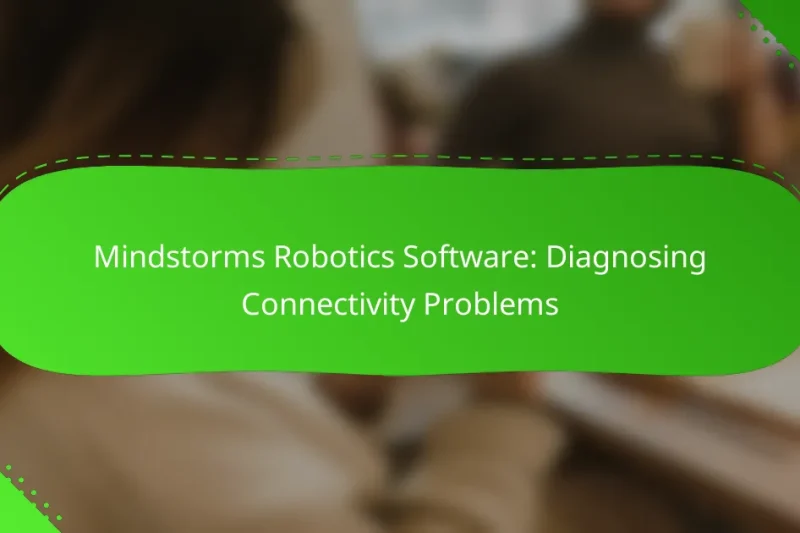 Mindstorms Robotics Software: Diagnosing Connectivity Problems