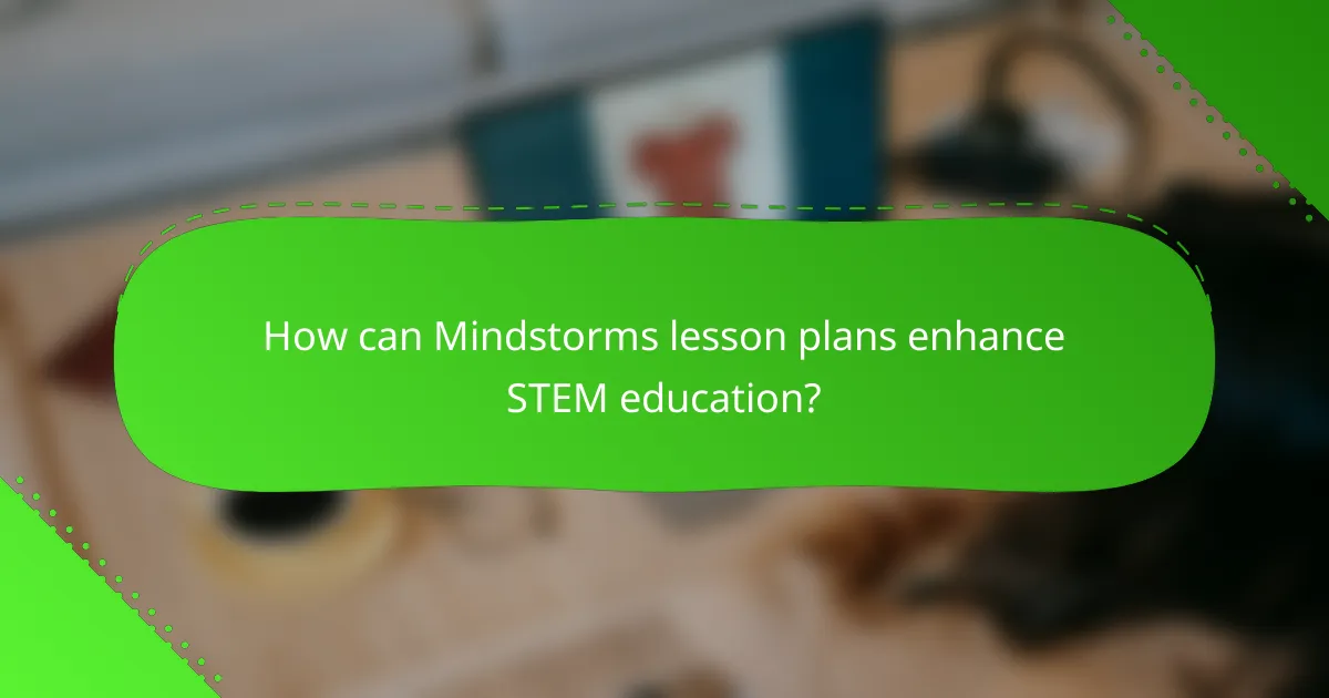 How can Mindstorms lesson plans enhance STEM education?