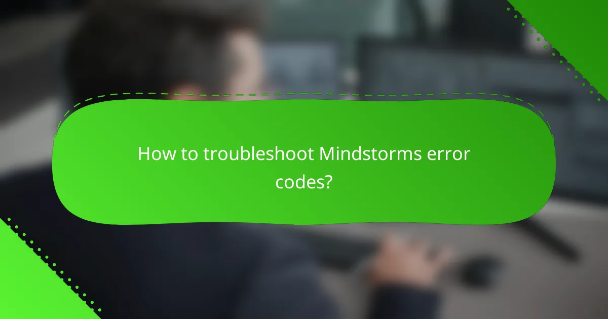 How to troubleshoot Mindstorms error codes?