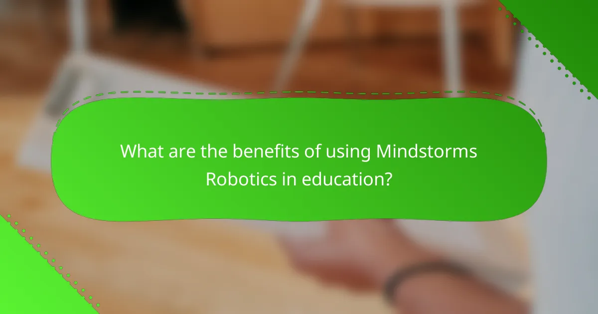 What are the benefits of using Mindstorms Robotics in education?