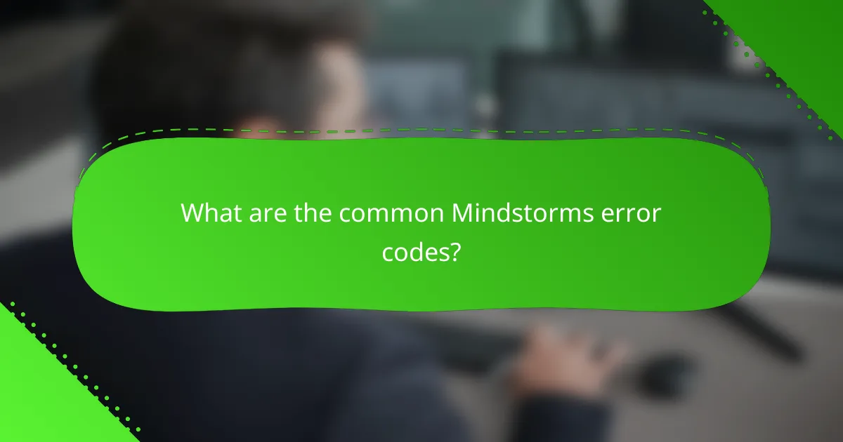What are the common Mindstorms error codes?