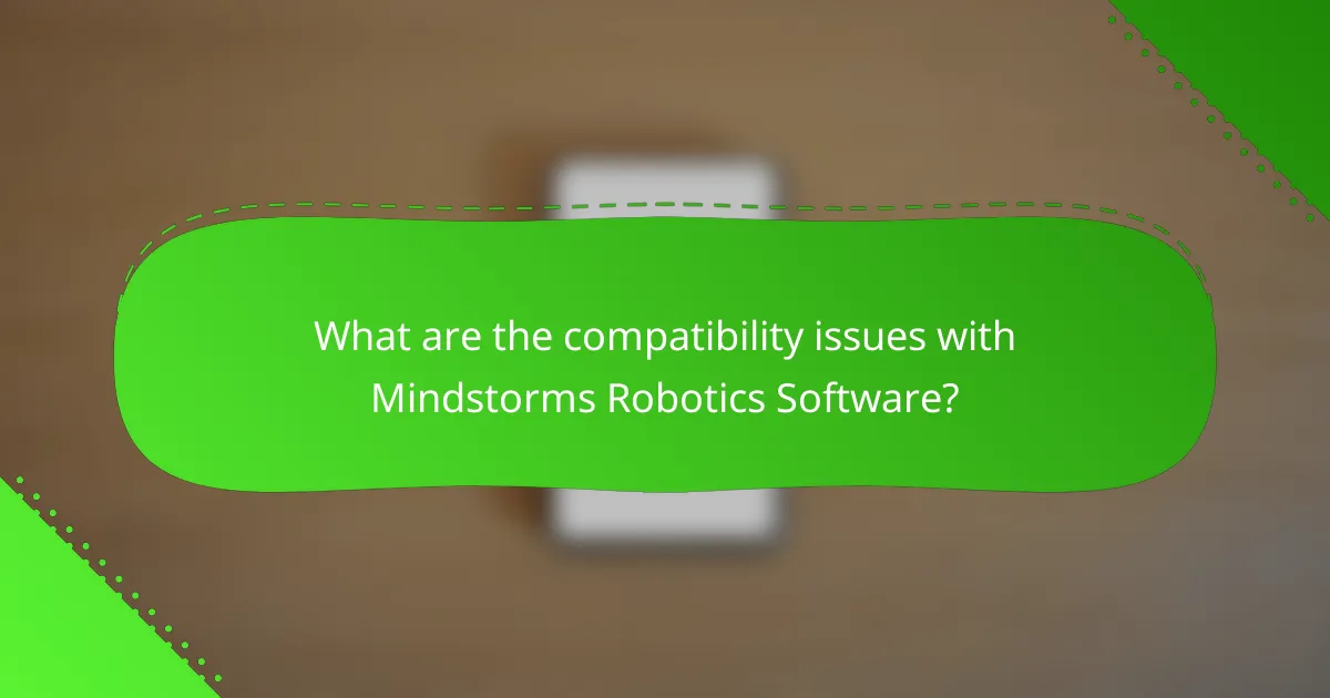 What are the compatibility issues with Mindstorms Robotics Software?
