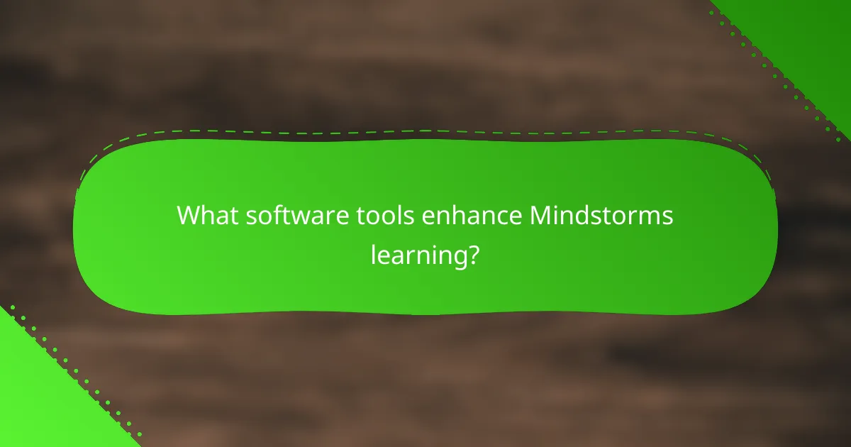 What software tools enhance Mindstorms learning?